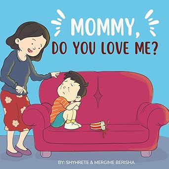 Mommy, Do you Love Me?
