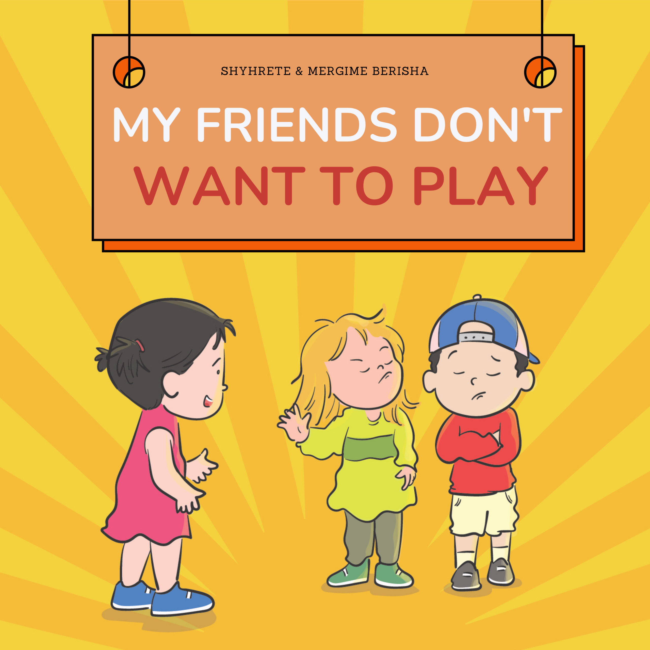 My Friends Don’t Want to Play